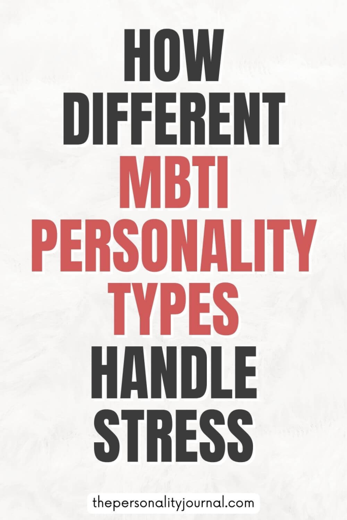 How Different MBTI Personality Types Handle Stress