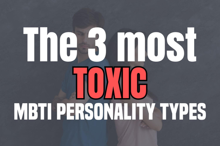 toxic MBTI personality types