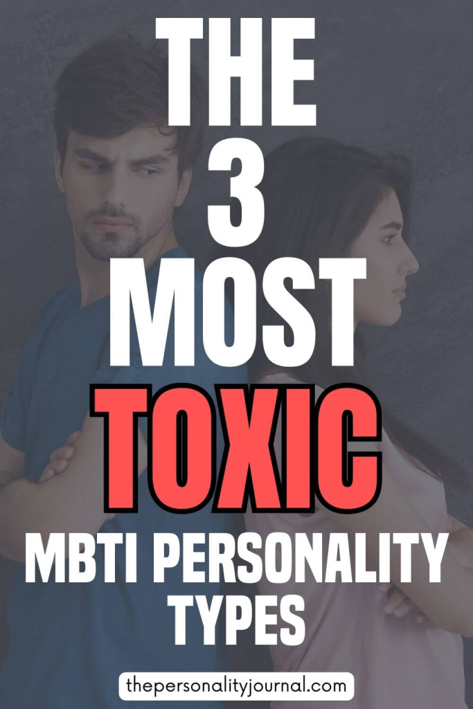 toxic MBTI personality types