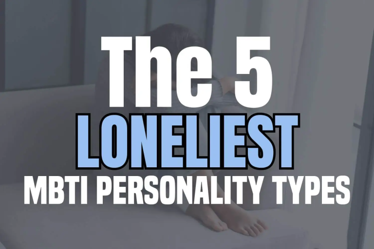 loneliest MBTI personality types
