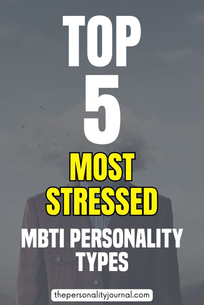 the most stressed MBTI personality types