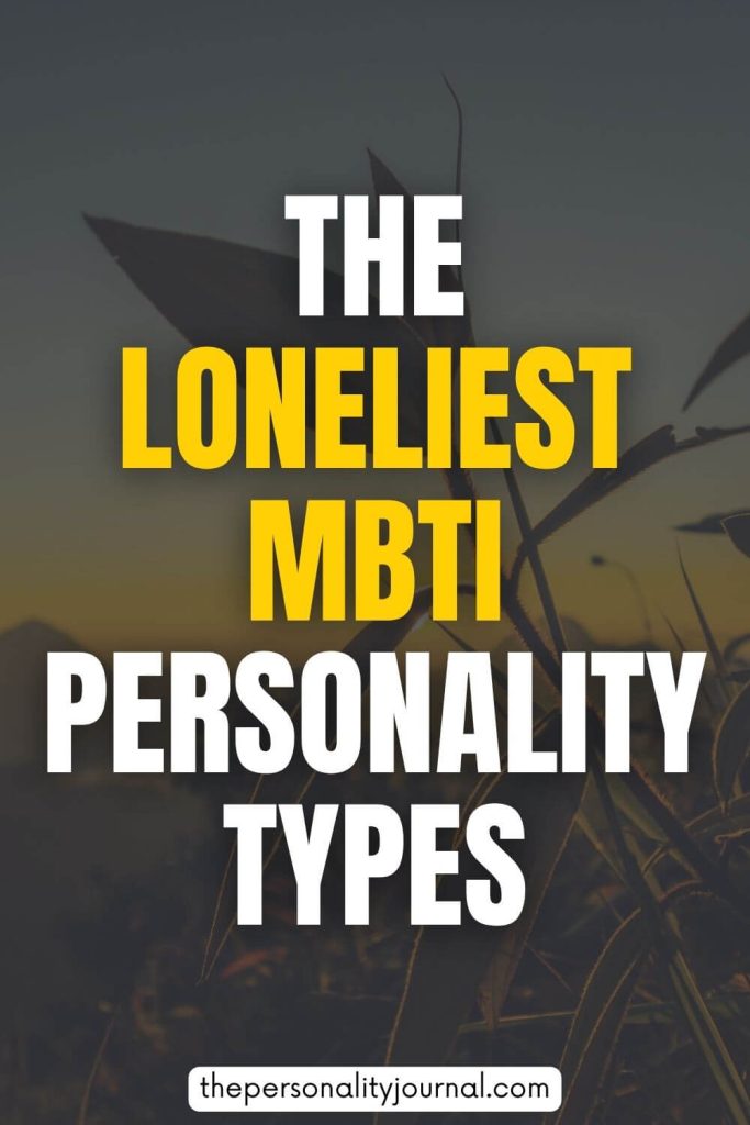 loneliest MBTI personality types