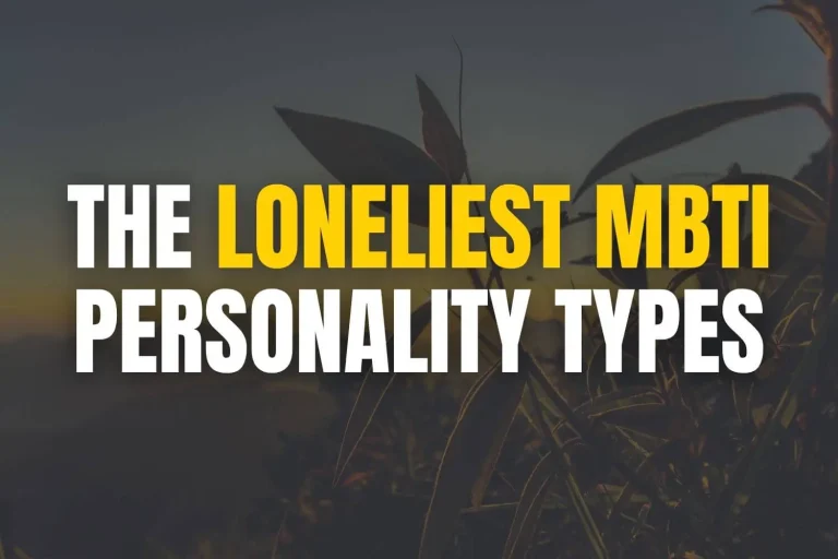 loneliest MBTI personality types